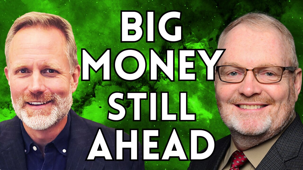 The "Big Money" Still Lies Ahead | Jeff Clark