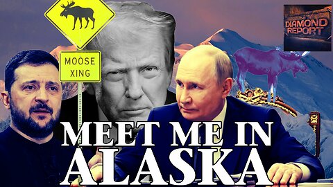 Meet Me In Alaska - The Diamond Report LIVE with Doug Diamond - 8/10/25