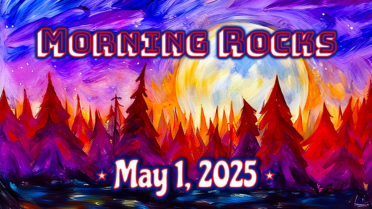 🌞 Morning Rocks - 5.1.25