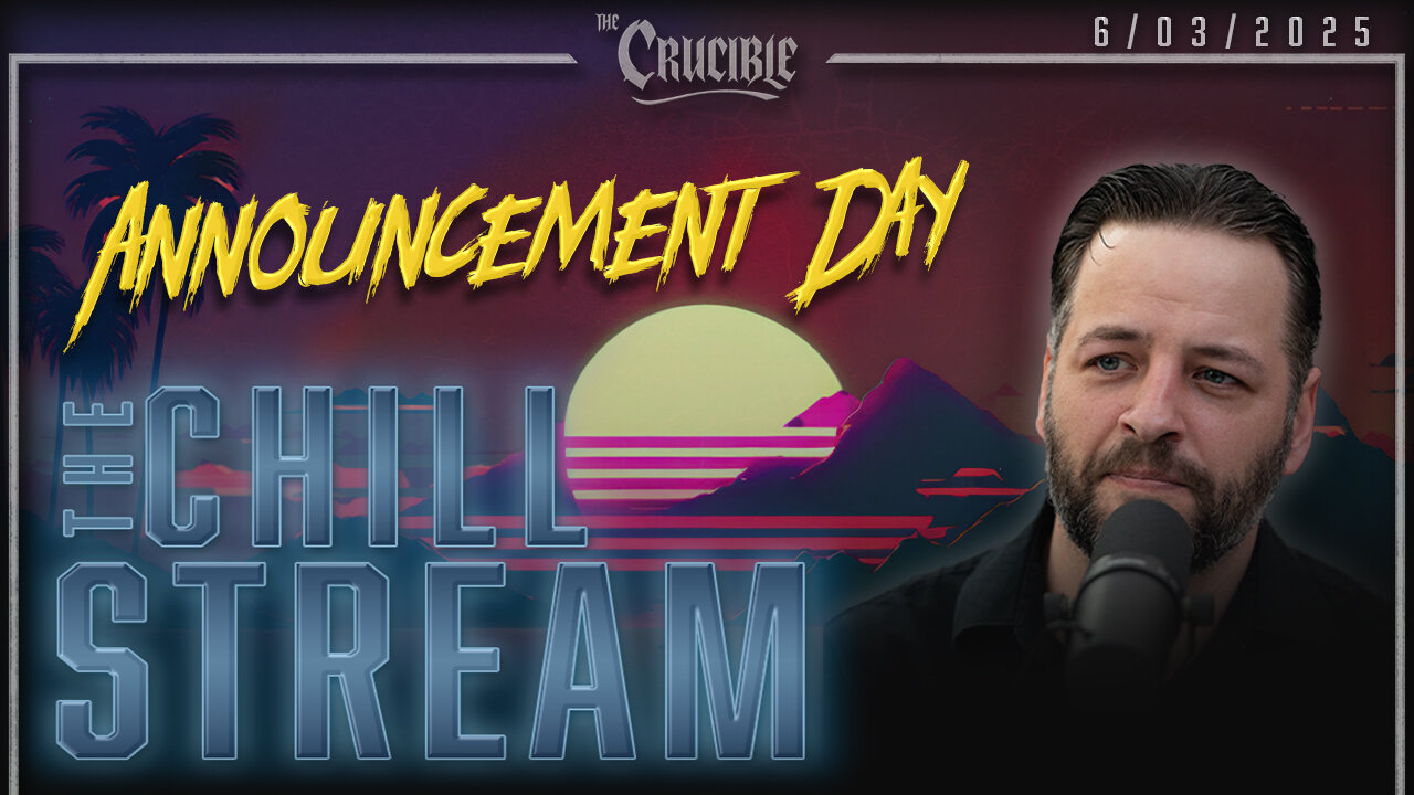 ChillStream: Announcement Day (6/03/25)