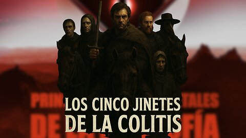 LOS CINCO JINETES DE LA COLITIS
