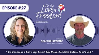 FLF: #27 Be Generous & Save Big: Smart Tax Moves to Make Before Year's End w/ Sean Briscombe