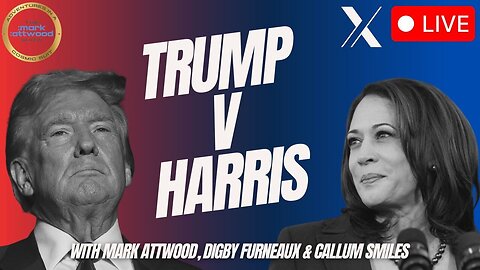 US Election Commentary with Mark Attwood, Digby Furneaux & Callum Smiles