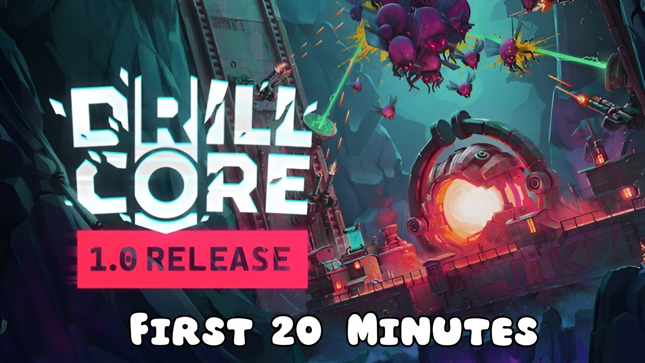 Drill Core 1.0 - First 20 Minutes (No Commentary Gameplay)