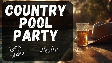 Country Pool Party – BBQ, Pool, Lyric Vibes, Watch Solo or with Friends