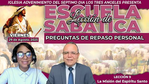 Viernes 29 de Agosto Leccion de Escuela Sabatica Pr Orlando Enamorado
