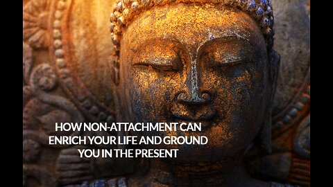 HOW CAN THE PRACTICE OF NON-ATTACHMENT LIFT YOU HIGHER?