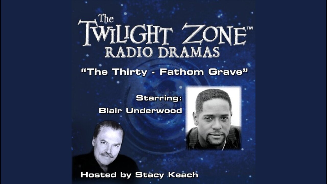 The Twilight Zone Radio Drama Ep03 The Thirty-Fathom Grave