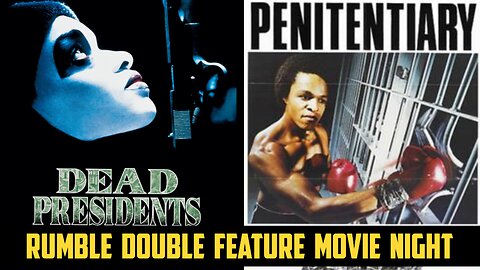 Rumble DOUBLE FEATURE: Dead Presidents & Penitentiary