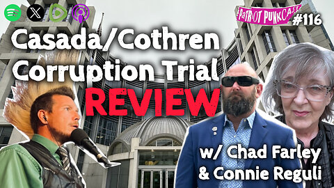 Patriot Punkcast #116 - Casada/Cothren Corruption Trial Review w/ Connie Reguli & Chad Farley
