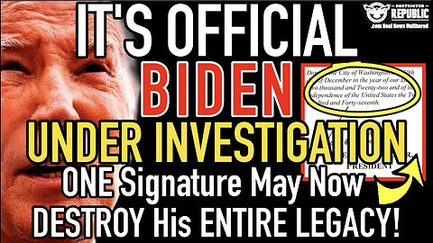 It’s Official! Biden Under Investigation! ONE Signature May Now DESTROY His ENTIRE Legacy!