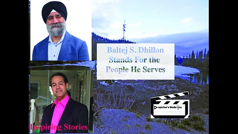 Inspiring stories Baltej S. Dhillon Stands for the People He Serves