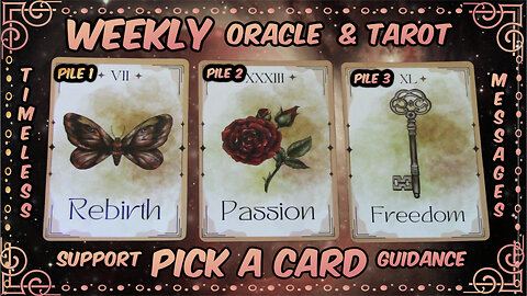 Pick A Card Oracle & Tarot Reading🕛Timeless Messages From The Universe 🌌 Weekly Guidance & Support
