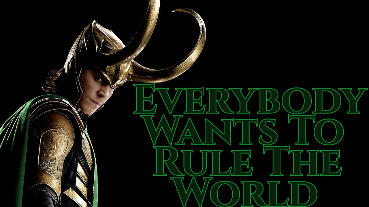 Loki || Everybody Wants To Rule The World