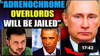 🔥 SATANIC ELITES EXPOSED 🔥 Putin Demands Arrest of 'Adrenochrome Czars' Obama and Zelensky