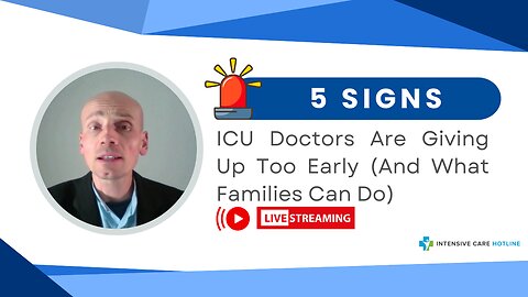 5 Signs ICU Doctors Are Giving Up Too Early (And What Families Can Do)