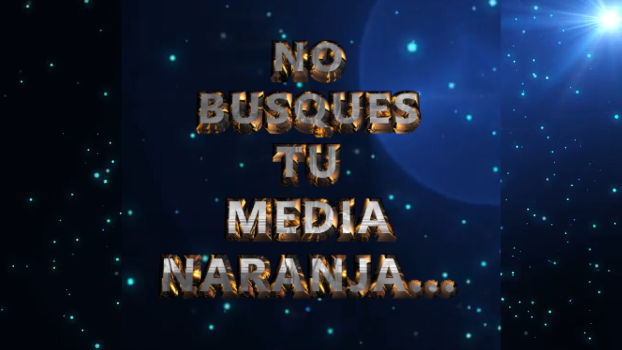 NO BUSQUES MEDIA NARANJA