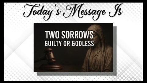 "Two Sorrows Guilty Or Godly" Pastor Larry Hobbs