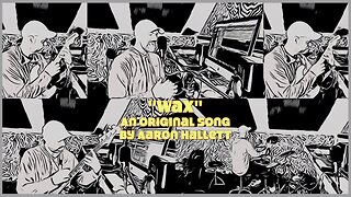 "Wax" an Original Song by Aaron Hallett