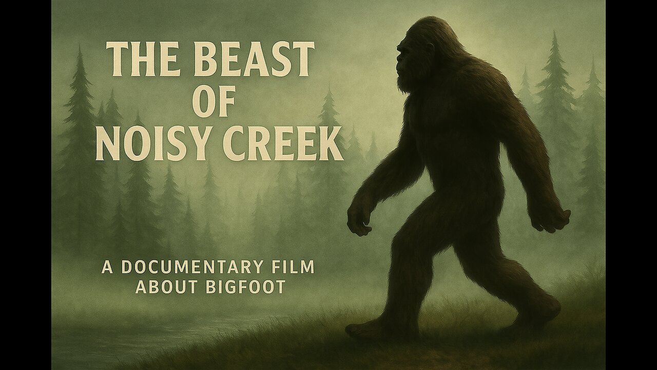 The Beast of Noisy Creek.....It's the reason some campers don't spend the Night.