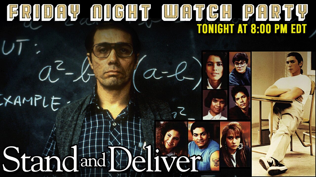 Friday Night Watch Party | Stand and Deliver (1988)