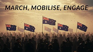March, Mobilize, Engage Australia’s Patriotic Reviva