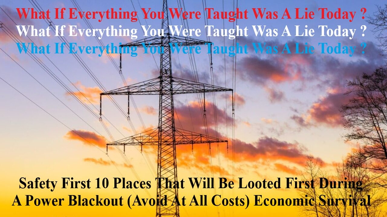 10 Places That Will Be Looted First During A Power Blackout (Avoid At All Costs) Economic Survival