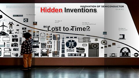 Lost Science : Did They Hide These Inventions?