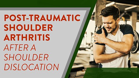 Post-traumatic shoulder arthritis after a shoulder dislocation