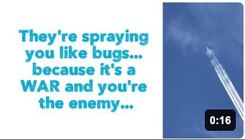They're spraying you like bugs... because it's a WAR and you're the enemy...