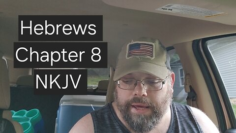 Hebrews Chapter 8 NKJV