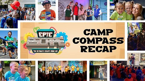 Camp Compass 2025 Recap: THE EPIC ESCAPE | Compass Bible Church