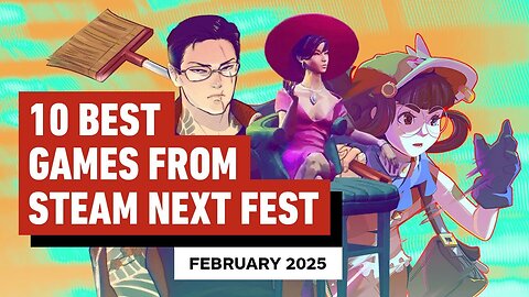 10 Steam Next Fest Demos to Play Right Now