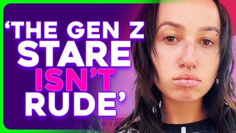 Gen Z DEFENDS 'The Gen Z Stare'