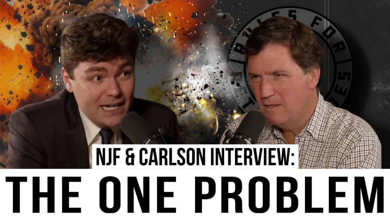 Tucker interviews NJF: The ONE Problem