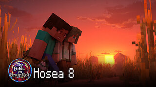 Hosea 8 – Sowing the Wind | The Bible on BrainRot