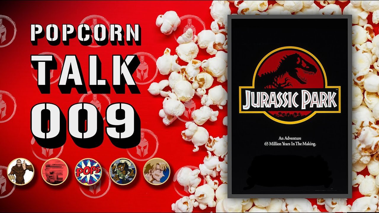 Popcorn Talk #9 - Jurassic Park (1993)
