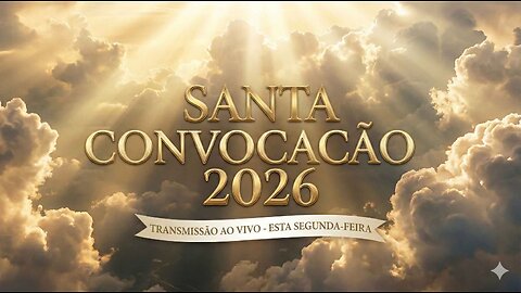🔴 Santa Convocação 2026: Um Tempo de União e Fé 🕊️ | Transmissão Ao Vivo