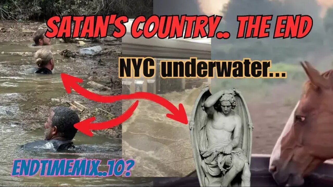 Fires 🔥Floods🌊 and HIS 👿 Empire Coming to a Close...