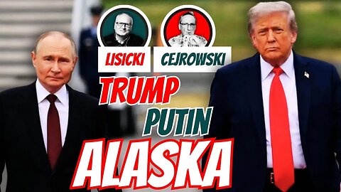 Trump Putin Alaska i POKÓJ?
