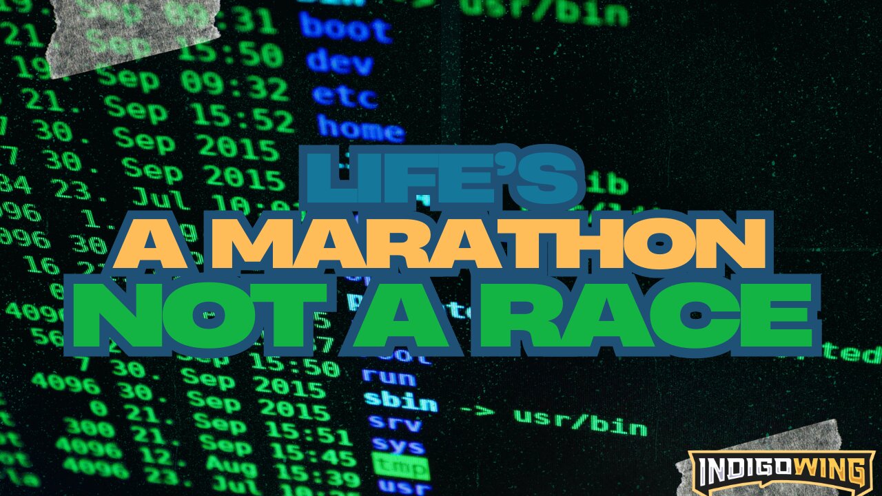 Life's a Marathon not a Race
