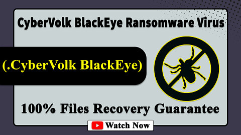 || SOLVED ✅🔘|| CyberVolk BlackEye (.CyberVolk_BlackEye) ransomware Virus - removal and Decryption