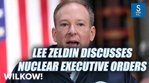 Lee Zeldin Discusses Nuclear Executive Orders and Energy Dominance