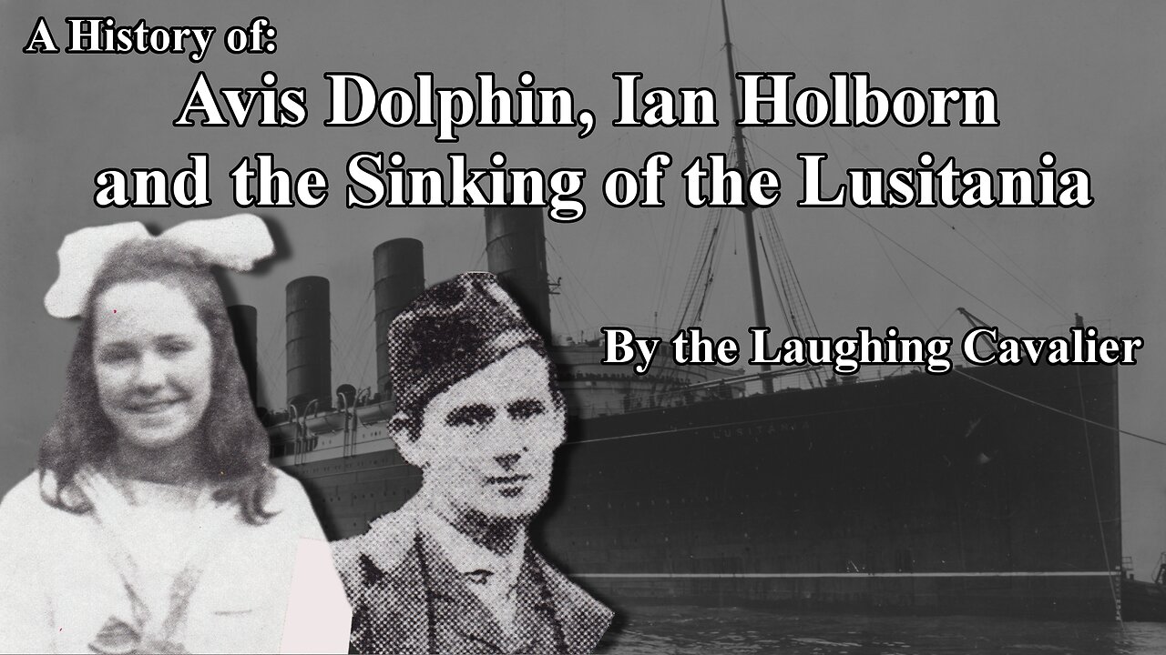 A History of: Avis Dolphin, Ian Holbourn and the Sinking of the Lusitania