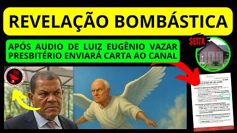 Presbitério Envia Carta Após Áudio de Luiz Eugênio VAZAR Disputa Pós Morte Gedelti Maranata EP 255