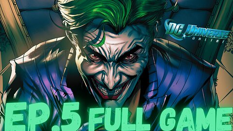 DC UNIVERSE ONLINE Gameplay Walkthrough EP.5- The Joker FULL GAME