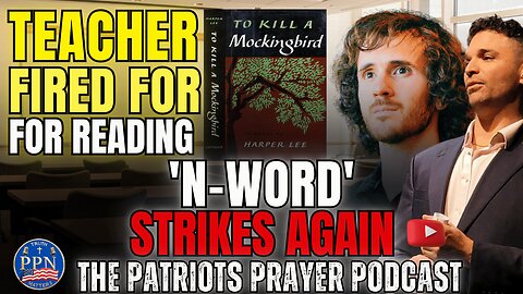 The Patriots Prayer: Reading the N-Word Got Him Fired