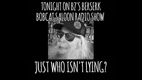BZ's Saloon, 05.20.25: Just Who Isn't Lying Today?