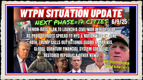 WTPN SITUATION UPDATE FEATURING RESTORED REPUBLIC…6 9 25