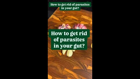 Recipe To Remove Parasites From The Gut